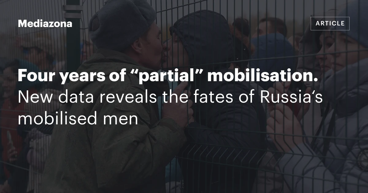 Four years of “partial” mobilisation. New data reveals the fates of Russia‘s mobilised men