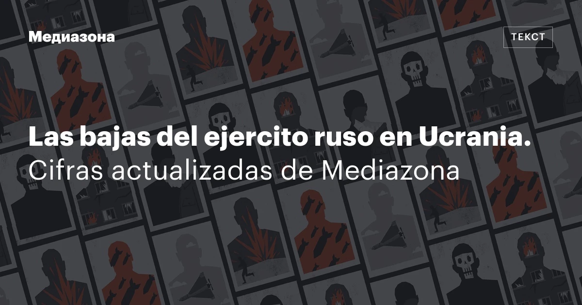 Las bajas del ejercito ruso en Ucrania. Cifras actualizadas de Mediazona