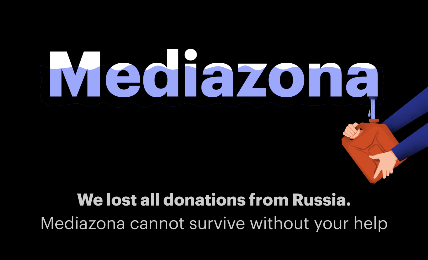 We’ve lost all our donations from Russia. Mediazona cannot survive without you